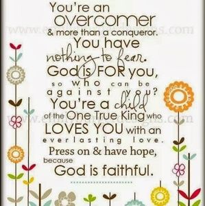 You're an overcomer!